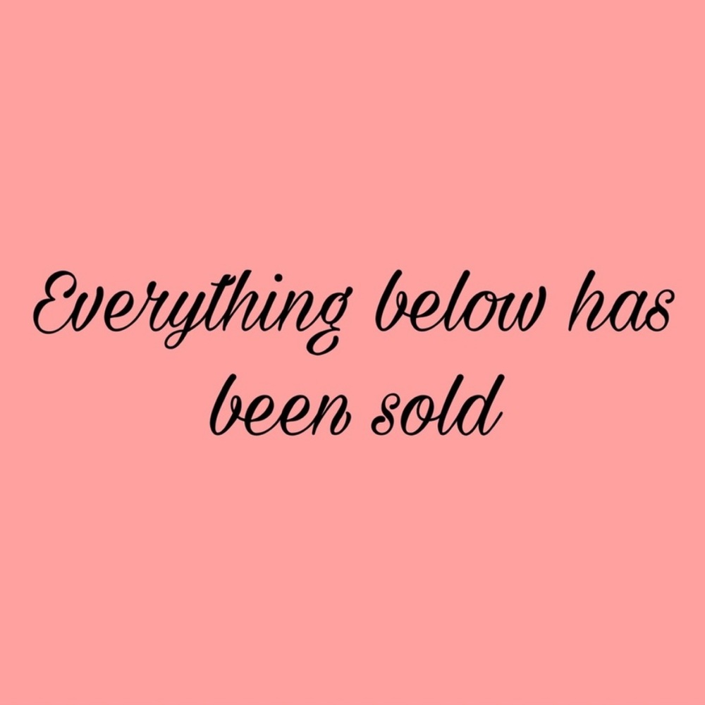 Everything below has been sold!